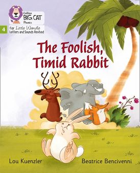 Big Cat Phonics for Little Wandle Letters and Sounds Revised – The Foolish, Timid Rabbit: Phase 4