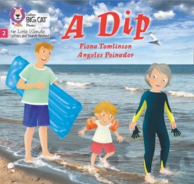 A Dip: Phase 2 Set 2 (Big Cat Phonics for Little Wandle Letters and Sounds Revised)