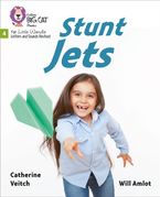 Big Cat Phonics for Little Wandle Letters and Sounds Revised – Stunt Jets: Phase 4