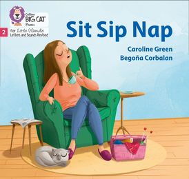 Sit Sip Nap: Phase 2 Set 1 (Big Cat Phonics for Little Wandle Letters and Sounds Revised)