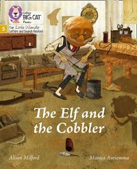 the-elf-and-the-cobbler-phase-5-set-1-big-cat-phonics-for-little-wandle-letters-and-sounds-revised