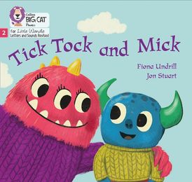 Big Cat Phonics for Little Wandle Letters and Sounds Revised – Tick Tock and Mick: Phase 2 Set 3