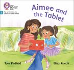 Big Cat Phonics for Little Wandle Letters and Sounds Revised – Aimee and the Tablet: Phase 3 Set 2 Paperback  by Tom Pinfield