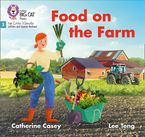 Big Cat Phonics for Little Wandle Letters and Sounds Revised – Food on the Farm: Phase 3 Paperback  by Catherine Casey