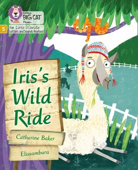 Iris's Wild Ride: Phase 5 Set 2 (Big Cat Phonics for Little Wandle Letters and Sounds Revised)