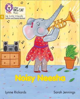 Big Cat Phonics for Little Wandle Letters and Sounds Revised – Noisy Neesha: Phase 5