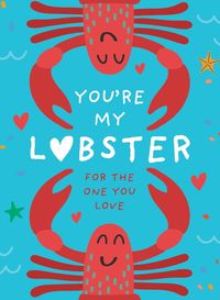 youre-my-lobster-a-gift-for-the-one-you-love