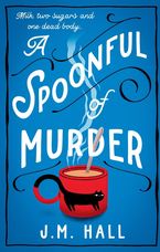 A Spoonful of Murder Paperback  by J.M. Hall