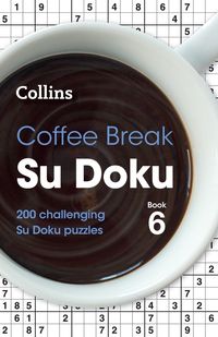 coffee-break-su-doku-book-6-200-challenging-su-doku-puzzles-collins-su-doku