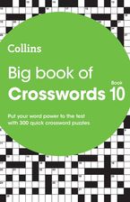 Big Book of Crosswords 10: 300 quick crossword puzzles (Collins Crosswords) Paperback  by Collins Puzzles