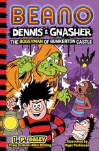 Beano Dennis & Gnasher: The Bogeyman of Bunkerton Castle (Beano Fiction) Paperback  by Beano Studios
