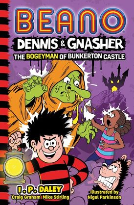 Beano Dennis & Gnasher: The Bogeyman of Bunkerton Castle (Beano Fiction)