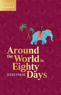 around-the-world-in-eighty-days-harpercollins-childrens-classics