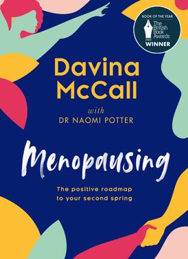 Menopausing: The positive roadmap to your second spring