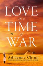 Love in a Time of War (The Three Fry Sisters, Book 1) Paperback  by Adrienne Chinn