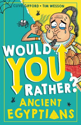 Ancient Egyptians (Would You Rather?, Book 1)