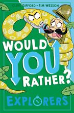 Would You Rather Explorers (Would You Rather?, Book 4)