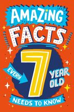 Amazing Facts Every 7 Year Old Needs to Know (Amazing Facts Every Kid Needs to Know) eBook  by Catherine Brereton