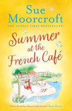 Summer at the French Café eBook  by Sue Moorcroft
