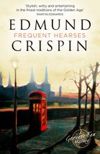 Frequent Hearses (A Gervase Fen Mystery) Paperback  by Edmund Crispin