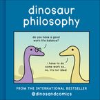 Dinosaur Philosophy by James Stewart,K Roméy