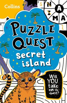 Secret Island: Solve more than 100 puzzles in this adventure story for kids aged 7+ (Puzzle Quest)