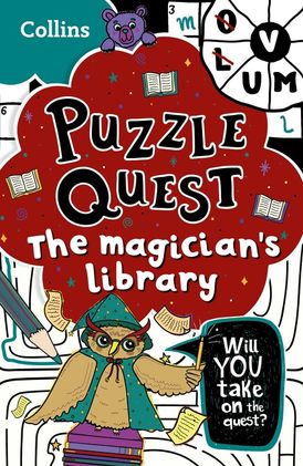 The Magician’s Library: Solve more than 100 puzzles in this adventure story for kids aged 7+ (Puzzle Quest)