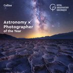 Astronomy Photographer of the Year: Collection 11 Hardcover  by Royal Observatory Greenwich