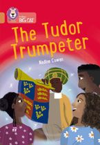 The Tudor Trumpeter: Band 12/Copper (Collins Big Cat) Paperback  by Nadine Cowan