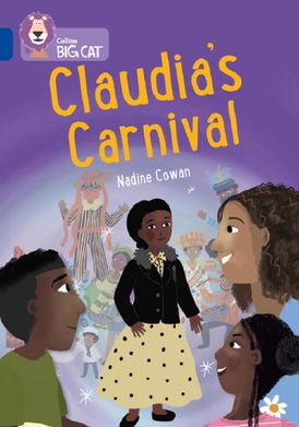 Claudia’s Carnival: Band 16/Sapphire (Collins Big Cat)
