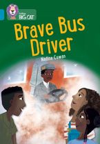 Brave Bus Driver: Band 13/Topaz (Collins Big Cat)