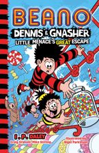 Beano Dennis & Gnasher: Little Menace’s Great Escape (Beano Fiction) Paperback  by Beano Studios