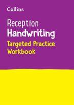 Collins Early Years Practice – Reception Handwriting Targeted Practice Workbook: Ideal for use at home