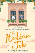 The Italian Job (The Kathryn Freeman Romcom Collection, Book 6)