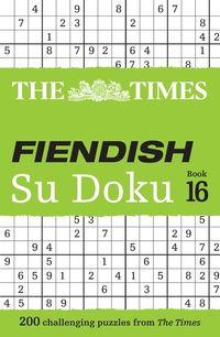 the-times-fiendish-su-doku-book-16-200-challenging-su-doku-puzzles-the-times-su-doku