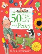 50 Things to Make and Do with Percy (Percy the Park Keeper) Paperback  by Nick Butterworth