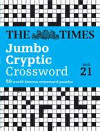The Times Jumbo Cryptic Crossword Book 21: The world’s most challenging cryptic crossword (The Times Crosswords)