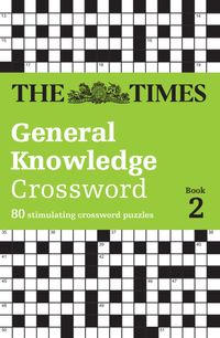 the-times-general-knowledge-crossword-book-2-80-general-knowledge-crossword-puzzles-the-times-crosswords
