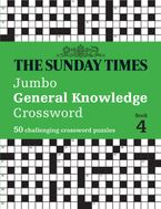 The Sunday Times Puzzle Books The Sunday Times Jumbo General Knowledge Crossword Book 3 50 general knowledge crosswords 