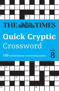 the-times-quick-cryptic-crossword-book-8-100-world-famous-crossword-puzzles-the-times-crosswords