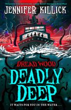 Deadly Deep (Dread Wood, Book 4) eBook  by Jennifer Killick