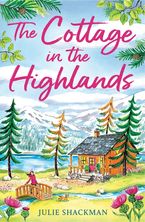 The Cottage in the Highlands eBook DGO by Julie Shackman