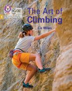 Big Cat Phonics for Little Wandle Letters and Sounds Revised – The Art of Climbing: Phase 5 Set 5 Stretch and challenge Paperback  by Liz Miles