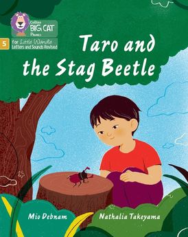 Big Cat Phonics for Little Wandle Letters and Sounds Revised – Taro and the Stag Beetle: Phase 5 Set 5 Stretch and challenge
