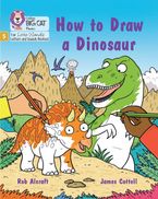 Big Cat Phonics for Little Wandle Letters and Sounds Revised – How to Draw a Dinosaur: Phase 5 Set 4 Stretch and challenge