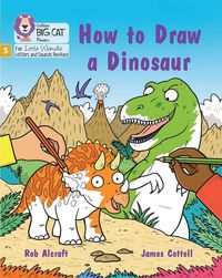 how-to-draw-a-dinosaur-phase-5-set-4-stretch-and-challenge-big-cat-phonics-for-little-wandle-letters-and-sounds-revised