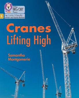Cranes Lifting High: Phase 5 Set 2 (Big Cat Phonics for Little Wandle Letters and Sounds Revised)