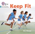 Keep Fit: Phase 3 Set 1 (Big Cat Phonics for Little Wandle Letters and Sounds Revised)