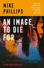 An Image to Die For (Sam Dean Thriller, Book 4)