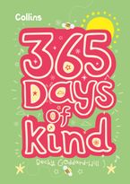 365 Days of Kind: quotes, affirmations and activities to encourage children to be kind every day Hardcover  by Becky Goddard-Hill